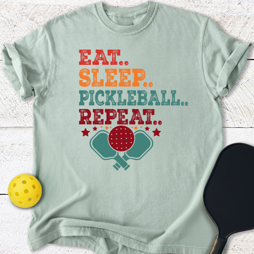 Eat - Sleep -  Pickelball - Repeat T-Shirt