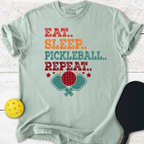 Eat - Sleep -  Pickelball - Repeat T-Shirt