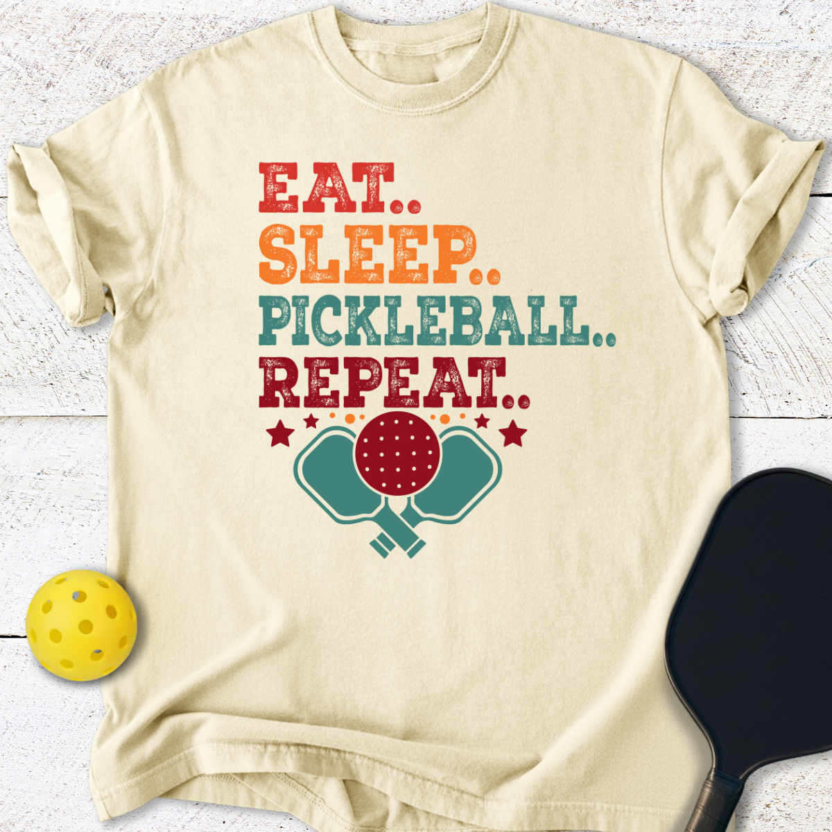 Eat - Sleep -  Pickelball - Repeat T-Shirt