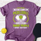 It's ok if you don't like pickleball T-Shirt