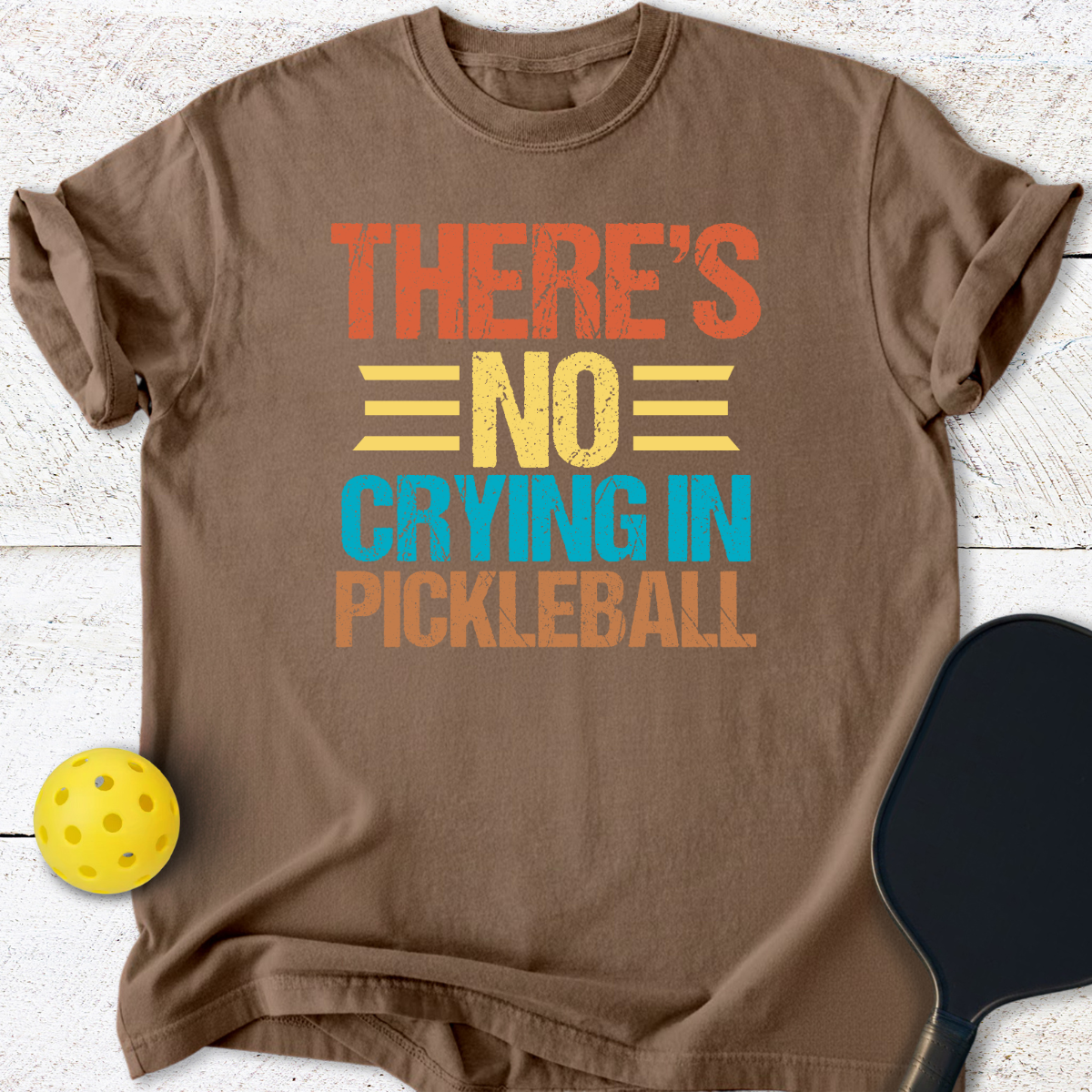 Theres no crying in pickleball T-Shirt