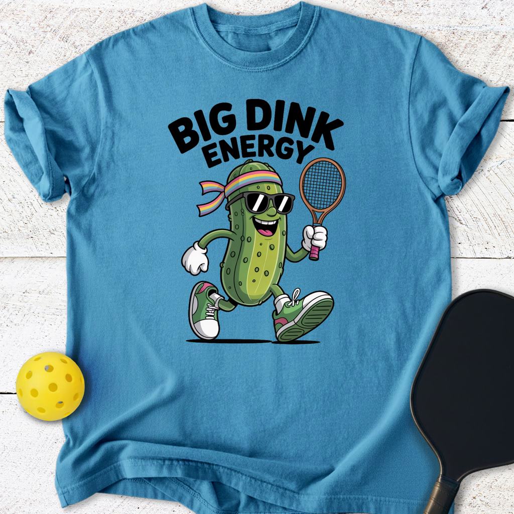 Big Dink Energy T-Shirt