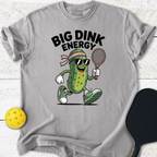 Big Dink Energy T-Shirt