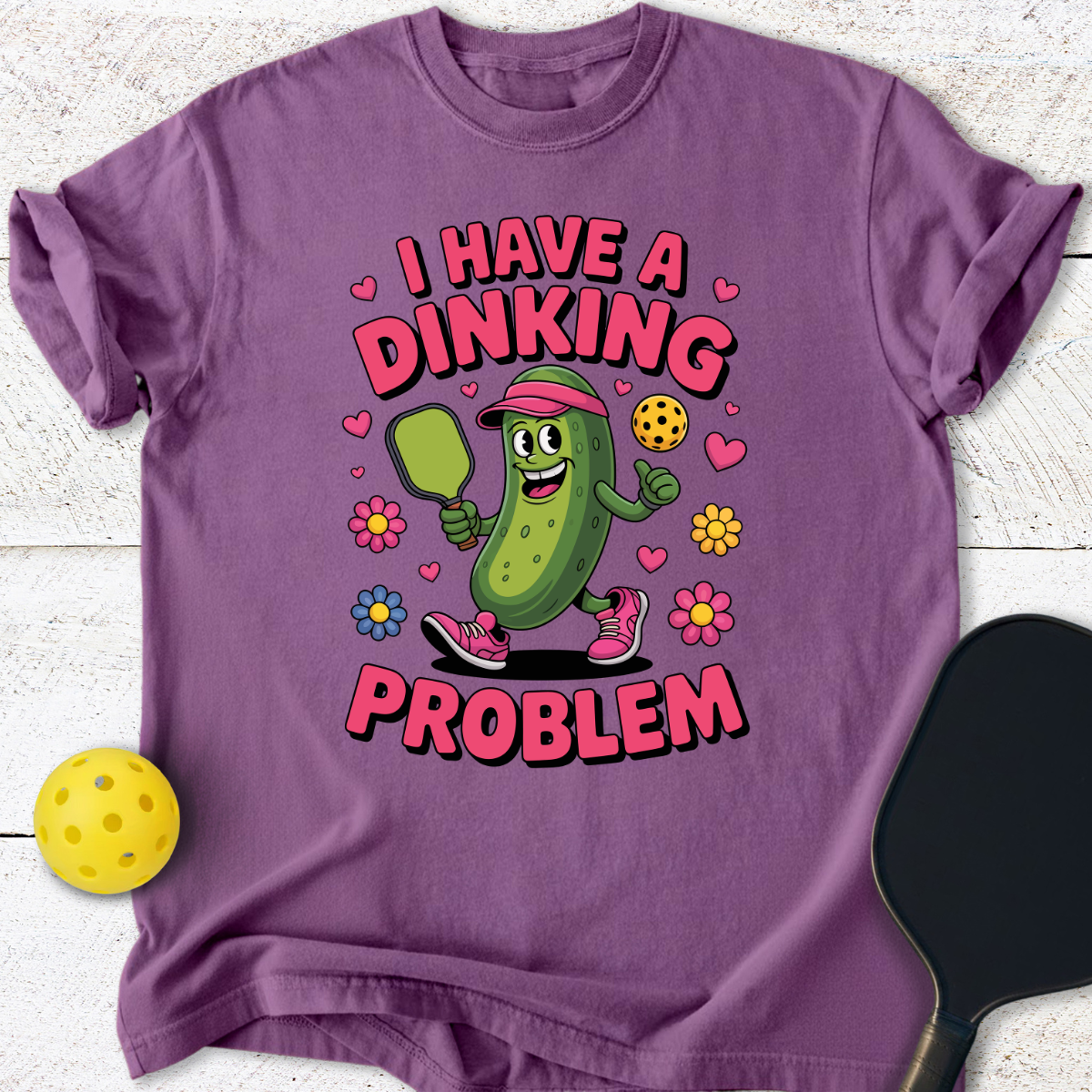 I Have a Dinking Problem T-Shirt