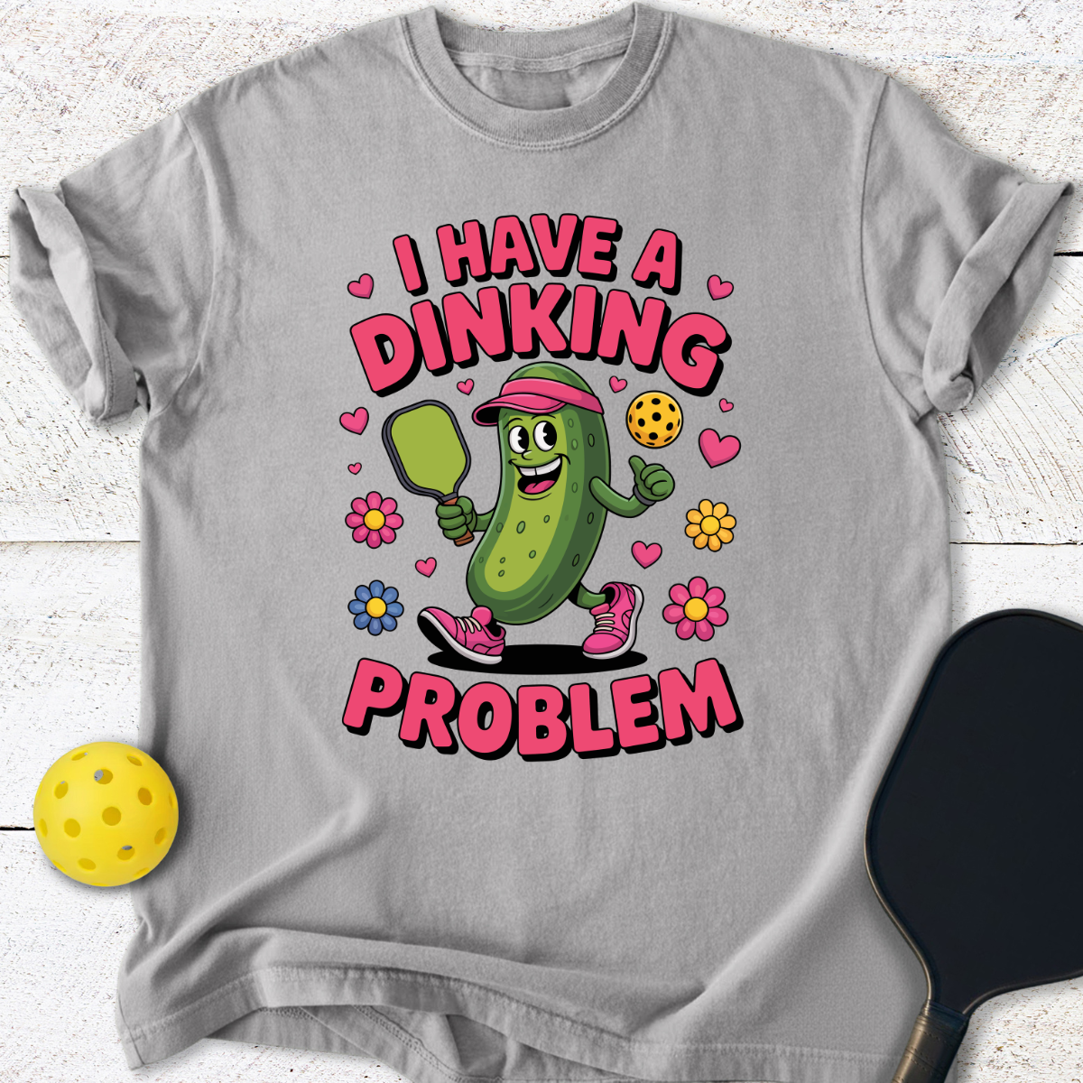 I Have a Dinking Problem T-Shirt