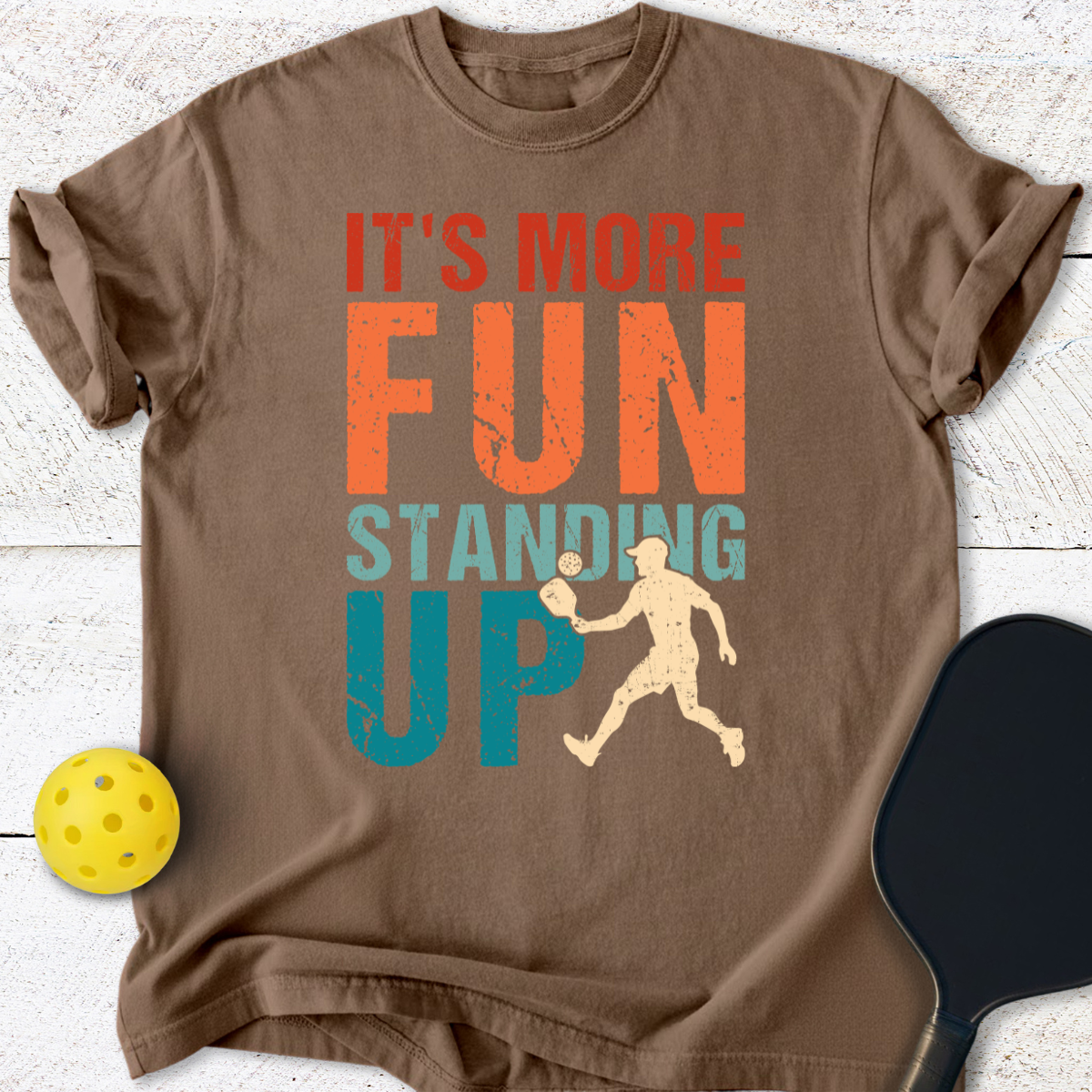 It's More Fun Standing Up T-Shirt