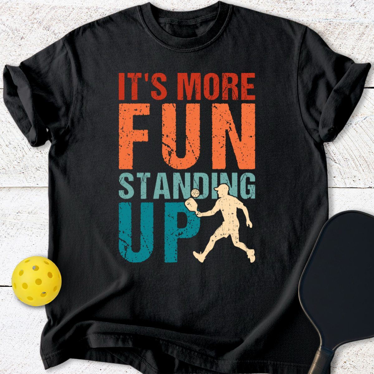 It's More Fun Standing Up T-Shirt