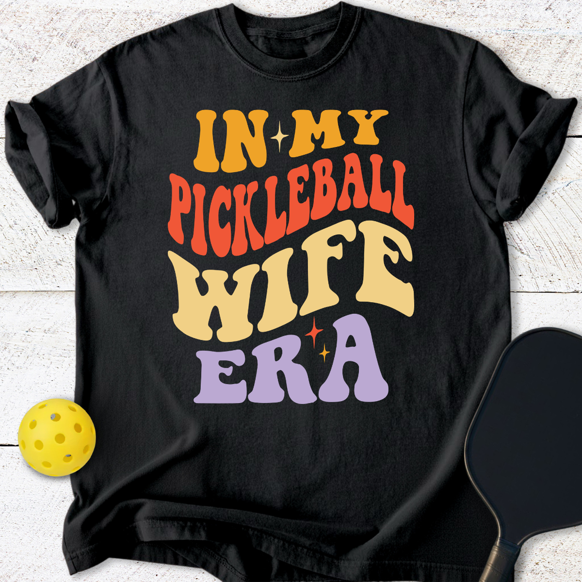 In My Pickleball Wife Era T-Shirt