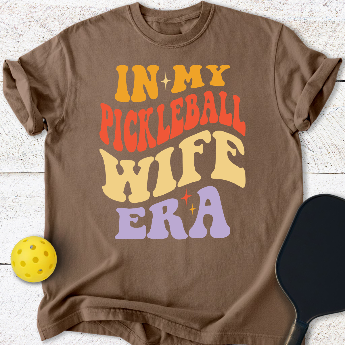 In My Pickleball Wife Era T-Shirt