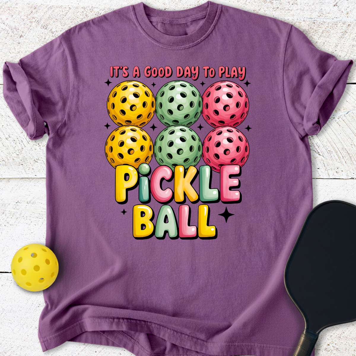 It's A Good Day To Play Pickleball T-Shirt