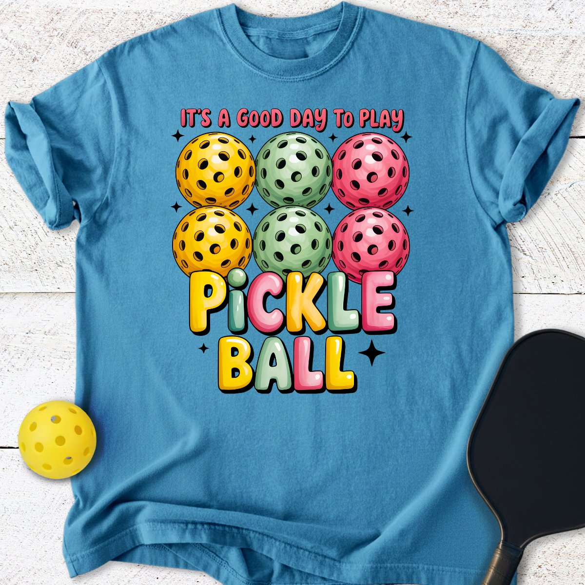 It's A Good Day To Play Pickleball T-Shirt