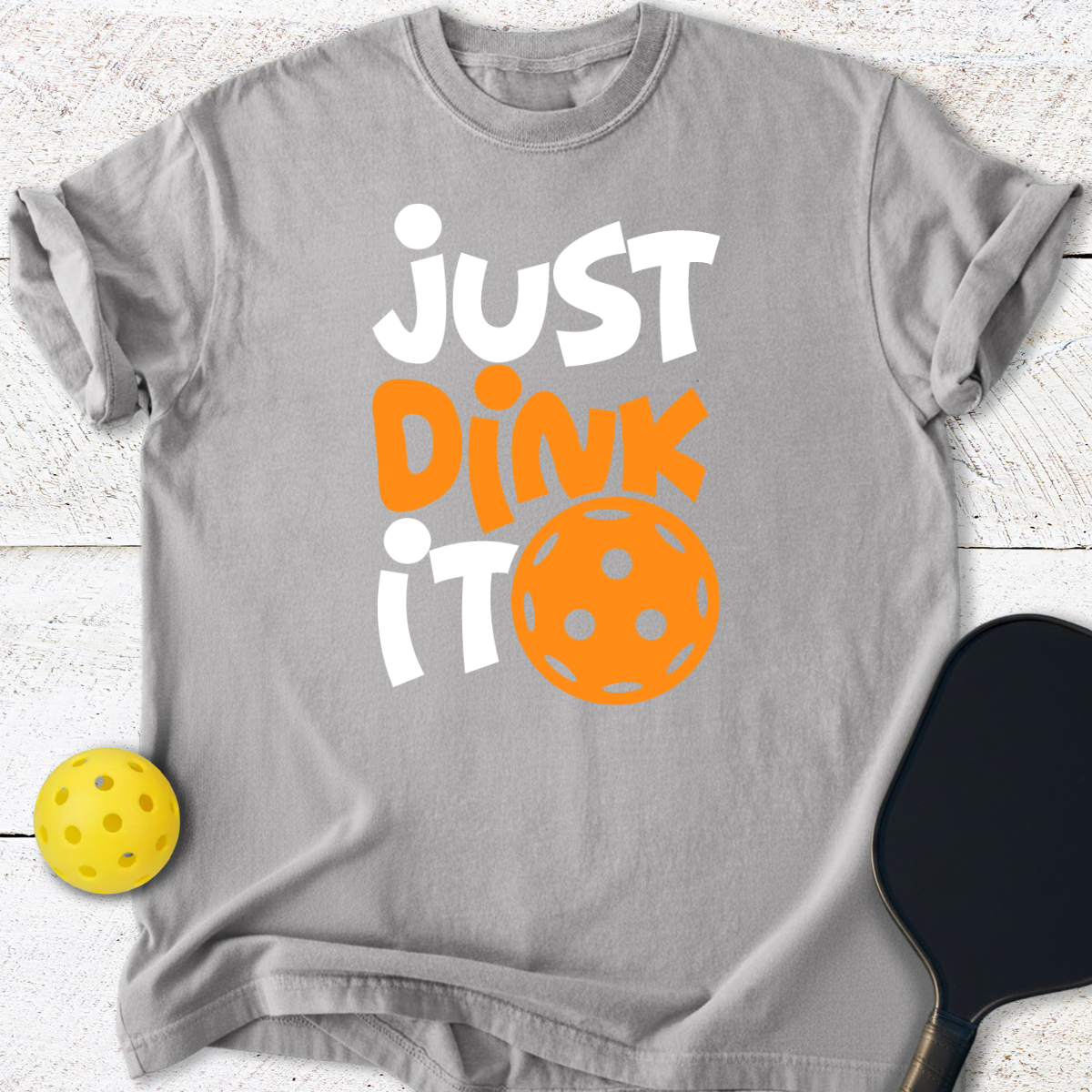 Just Dink It Pickleball T-Shirt