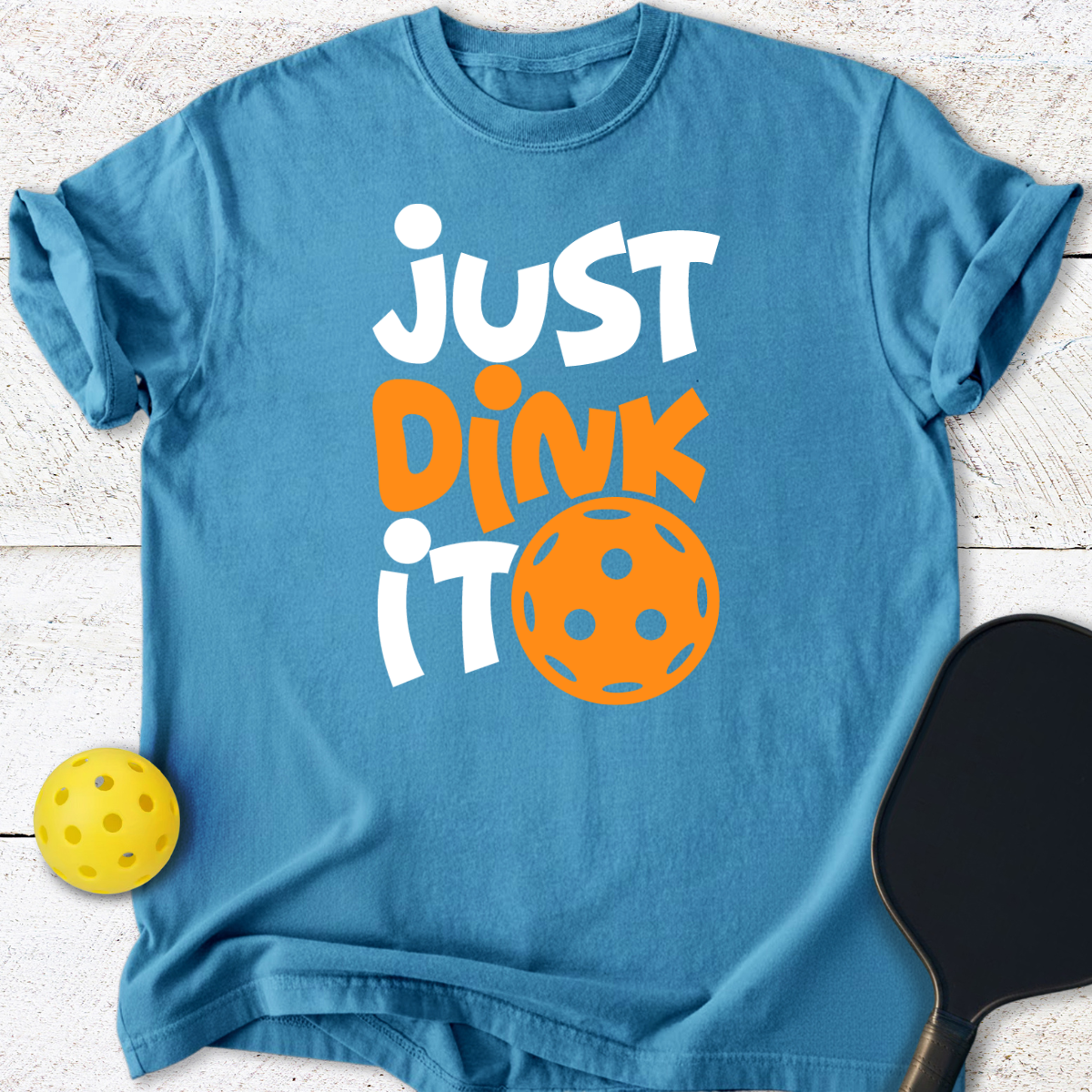 Just Dink It Pickleball T-Shirt