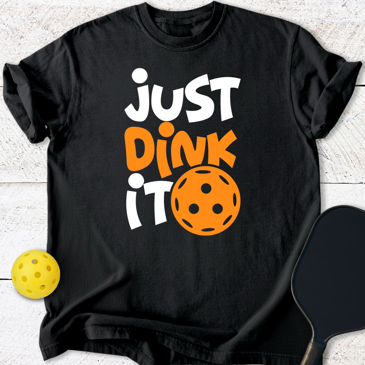 Just Dink It Pickleball T-Shirt